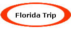 Florida Trip